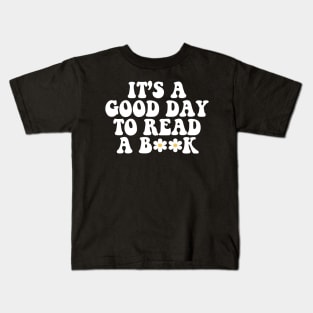 Its A Good Day To Read, Book Lover Kids T-Shirt